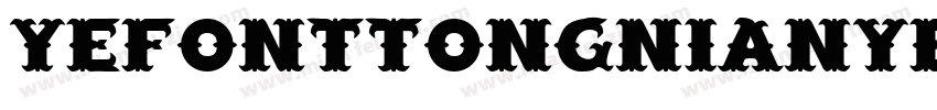 YEFONTTongNianYeQuTi Regylar字体转换